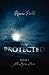 The Protected: Book I of th...