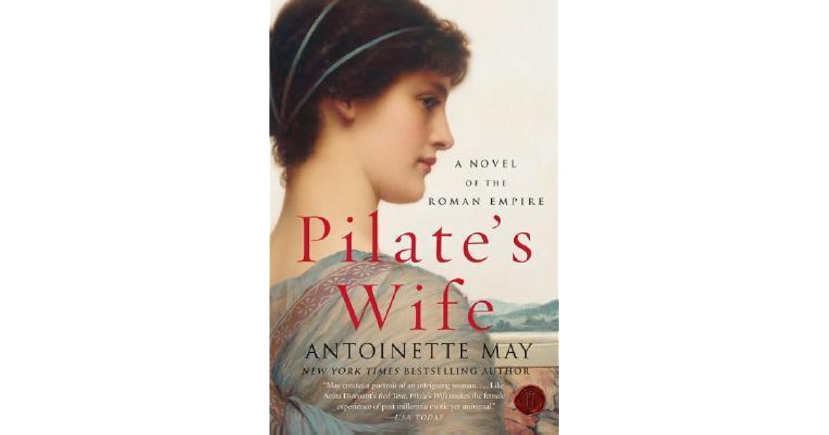 Pilate's Wife A Novel of the Roman Empire by May