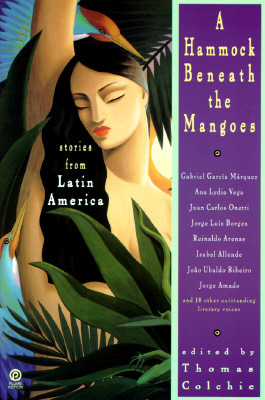 A Hammock Beneath the Mangoes: Stories from Latin America (Plume Fiction)