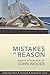 Mistakes of Reason: Essays in Honour of John Woods (Toronto Studies in Philosophy)