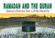 Ramadan And The Quran (Quran Stories For Little Hearts)