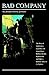Bad Company: The Story of C...