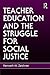 Teacher Education and the S...