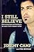I Still Believe