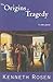 The Origins of Tragedy & Other Poems by Kenneth Rosen