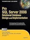 Pro SQL Server 2008 Relational Database Design and Implementation (Expert's Voice in SQL Server)