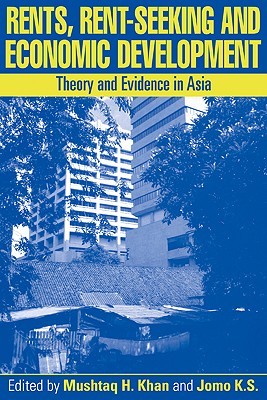 Rents, Rent-Seeking and Economic Development: Theory and Evidence in Asia (Paperback)