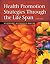 Health Promotion Strategies Through the Life Span by Ruth Beckmann Murray