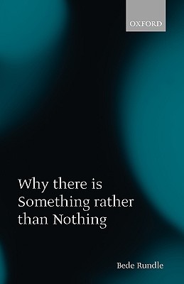 Why There Is Something Rather than Nothing (Paperback)