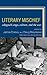 Literary Mischief: Sakaguchi Ango, Culture, and the War (New Studies in Modern Japan)