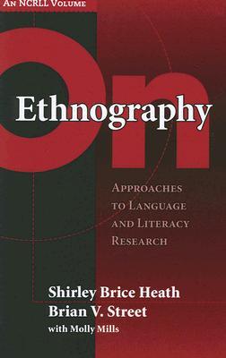 On Ethnography: Approaches to Language and Literacy Research (Paperback)