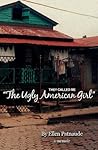 They Called Me: The Ugly American Girl