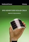 Dye-Sensitized Solar Cells (Fundamental Sciences. Chemistry)