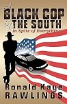 A Black Cop in the South: In Spite of Everything A Black Cop in the South: In Spite of Everything