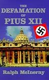 The Defamation of Pius XII