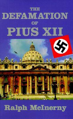The Defamation of Pius XII (Hardcover)