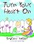Turn Your Heart on by Andrew Heller