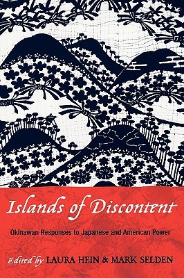 Islands of Discontent: Okinawan Responses to Japanese and American Power (Asia/Pacific/Perspectives)