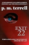 Exit 22 by P.M. Terrell Exit 22 by P.M. Terrell