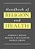 Handbook of Religion and Health by Harold G. Koenig