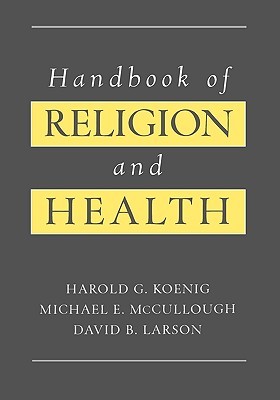 Handbook of Religion and Health (Hardcover)