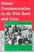 Islamic Fundamentalism in the West Bank and Gaza: Muslim Brotherhood and Islamic Jihad (Arab and Islamic Studies)
