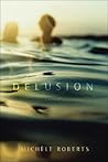 Delusion: a novel