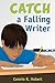 Catch a Falling Writer