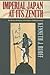Imperial Japan at Its Zenith by Kenneth J. Ruoff