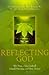 Reflecting God
