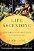 Life Ascending: The Ten Gre...