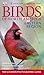 American Museum of Natural History Birds of North America Eastern Region: The Ultimate Photographic Guide