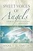 Sweet Voices of Angels: Stories of Everyday Miracles