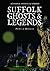 Suffolk Ghosts and Legends