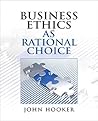 Business Ethics as Rational Choice