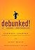 Debunked!: ESP, Telekinesis, and Other Pseudoscience