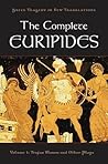 The Complete Euripides, Volume I: Trojan Women and Other Plays