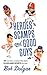 Heroes, Scamps, and Good Guys by Bob Dolgan