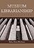 Museum Librarianship