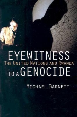 Eyewitness to a Genocide: The United Nations and Rwanda (Paperback)