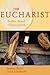 The Eucharist: Bodies, Bread, and Resurrection