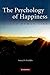 The Psychology of Happiness...