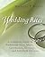 Wedding Rites: A Complete G...