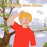 If Wishes Were Fishes by N.A. Sharpe If Wishes Were Fishes by N.A. Sharpe