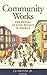 Community Works: The Revival of Civil Society in America