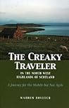 The Creaky Traveler in the North West Highlands of Scotland: A Journey for the Mobile but Not Agile