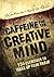 Caffeine for the Creative Mind by Stefan Mumaw