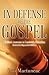 In Defense of the Gospel by Lou Martuneac
