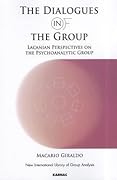 The Dialogues in and of the Group: Lacanian Perspectives on the Psychoanalytic Group