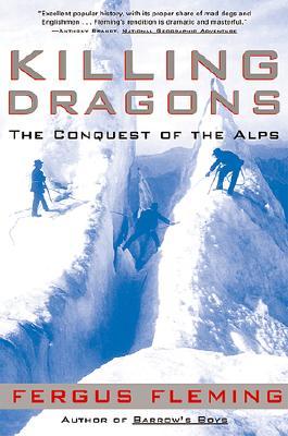 Killing Dragons: The Conquest of the Alps (Paperback)